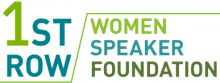 1ST ROW & WOMEN SPEAKER FOUNDATION 